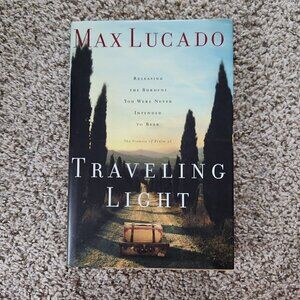 4/$25 Traveling Light by Max Lucado Hardcover Book